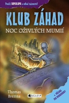 KLUB ZÁHAD Noc oživlých mumií