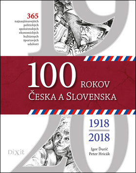 100 rokov Česka a Slovenska