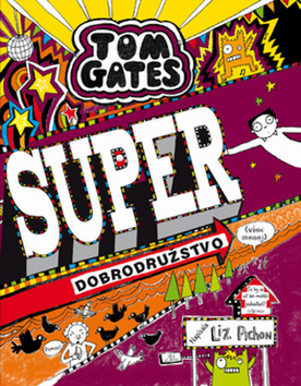 Tom Gates Super dobrodružstvo (viac-menej) - Séria Tom Gates 13. diel