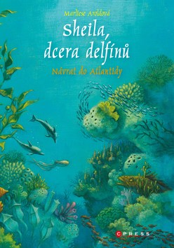 Sheila, dcera delfínů Návrat do Atlantidy