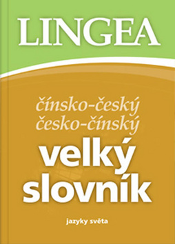 Čínsko-český česko-čínský velký slovník