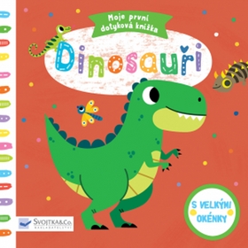 Moje první dotyková knížka Dinosauři