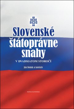 Slovenské štátoprávne snahy v dvadsiatom storočí