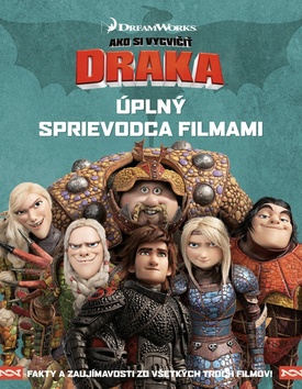 Ako si vycvičiť draka Úplný sprievodca filmami