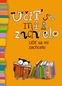 Učiť sa mi zachcelo