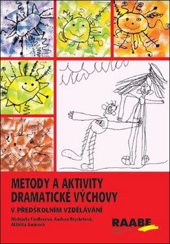 Metody a aktivity dramatické výchovy v předškolním vzdělávání