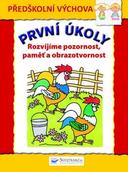 První úkoly Rozvíjíme pozornost, paměť a obrazotvornost