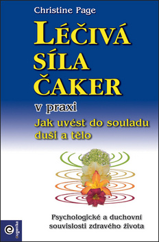 Léčivá síla čaker v praxi