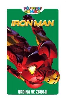 Můj první komiks Iron Man Hrdina ve zbroji