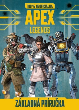 Apex Legends 100% neoficiálna základná príručka