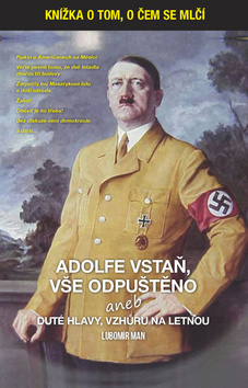 Adolfe vstaň, vše odpuštěno