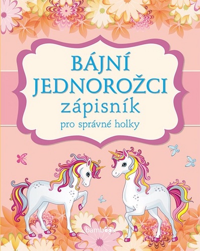 Zápisník pro správné holky Bájní jednorožci