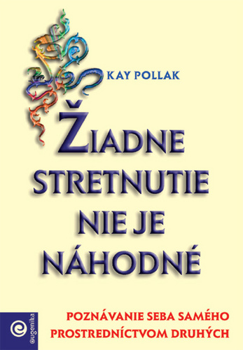 Žiadne stretnutie nie je náhodné