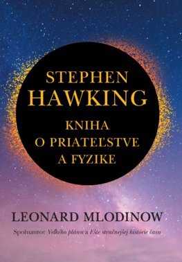 Stephen Hawking Kniha o priateľstve a fyzike