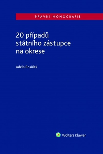 20 případů státního zástupce na okrese