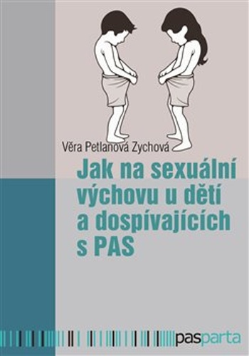 Jak na sexuální výchovu u dětí a dospívajících s PAS