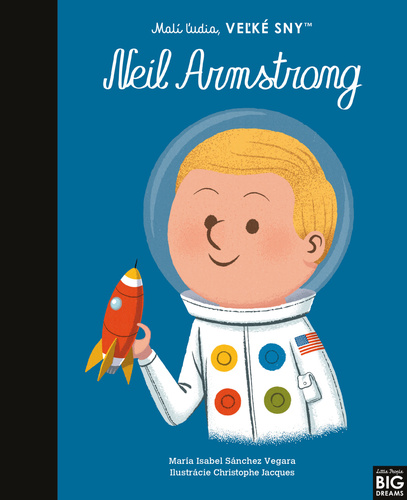 Neil Armstrong - Séria Malí ľudia, veľké sny 9. kniha