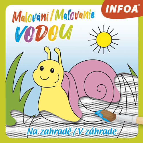 Malování/Maľovanie vodou Na zahradě/V záhrade