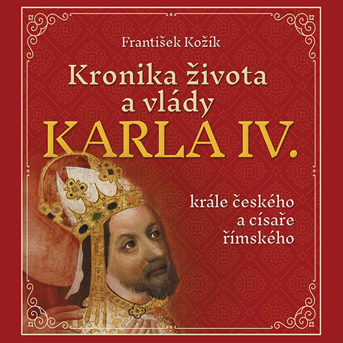 Kronika života a vlády Karla IV.