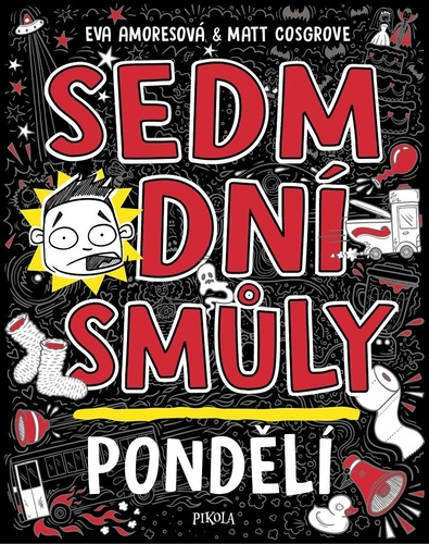 Sedm dní smůly Pondělí