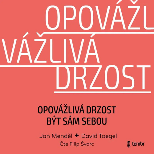 Opovážlivá drzost být sám sebou