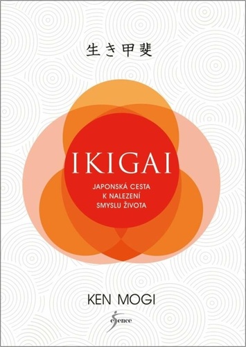 Ikigai Japonská cesta k nalezení smyslu života