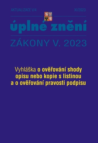 Aktualizace 2023 V/4 - Vyhláška o ověřování shody opisu nebo kopie s listinou