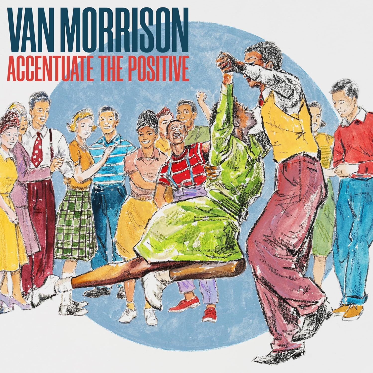 Van Morrison: Accentuate The Positive