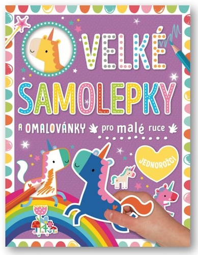 Velké samolepky a omalovánky pro malé ruce Jednorožci