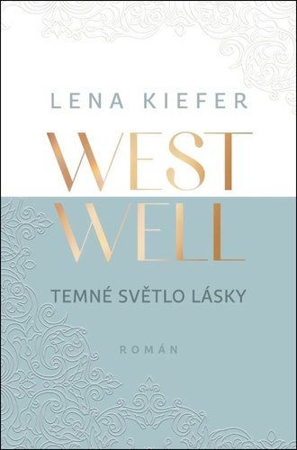 Westwell Temné světlo lásky