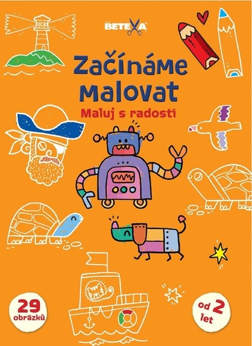 Začínáme malovat Maluj s radostí