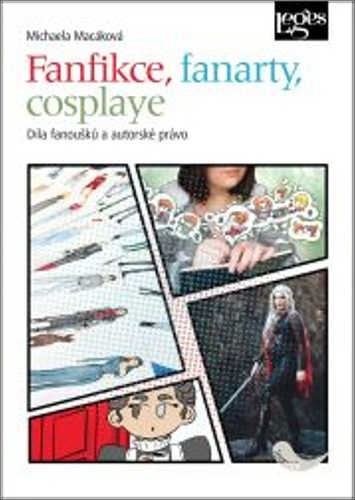 Fanfikce, fanarty, cosplaye. Díla fanoušků a autorské právo