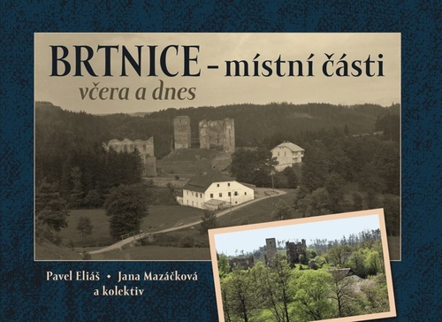 Brtnice – místní části včera a dnes