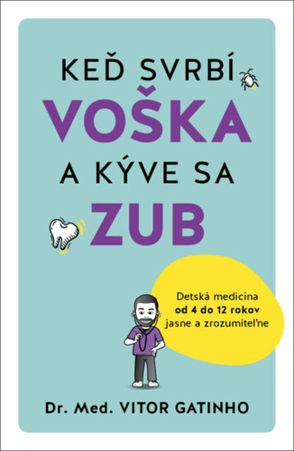 Keď svrbí voška a kýve sa zub