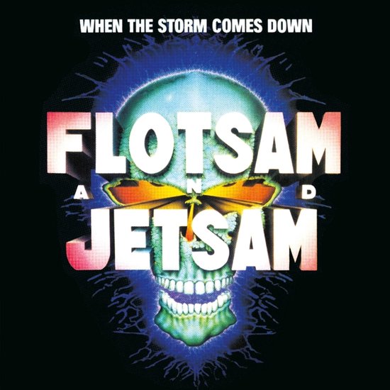 Flotsam and Jetsam: When the Storm Comes Down