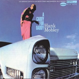 Hank Mobley: A Caddy For Daddy LP