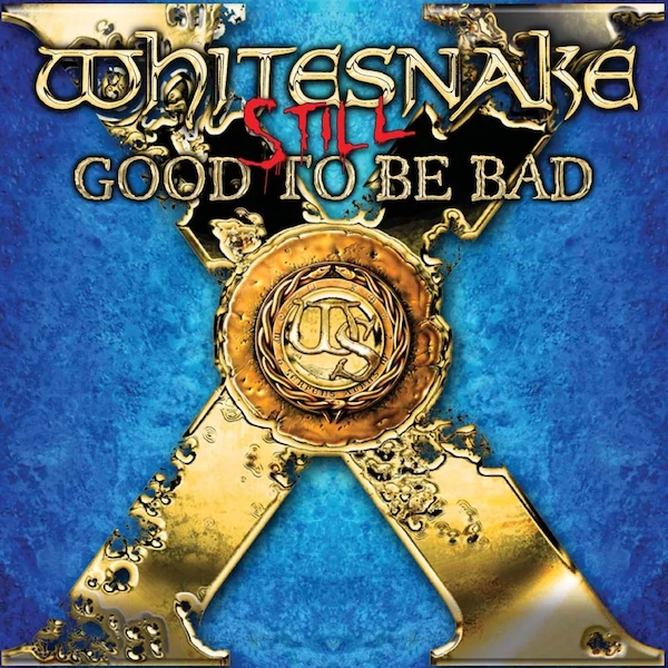 Whitesnake: Still Good to Be Bad