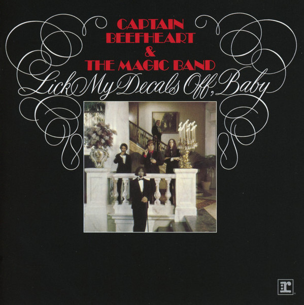 Captain Beefheart & The Magic Band: Lick My Decals Off, Baby