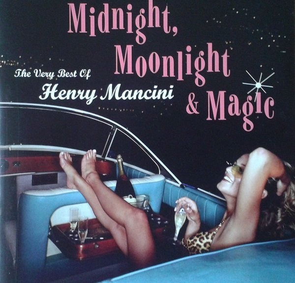 Henry Mancini - Midnight, Moonlight and Magic - The Very Best Of Henry Mancini