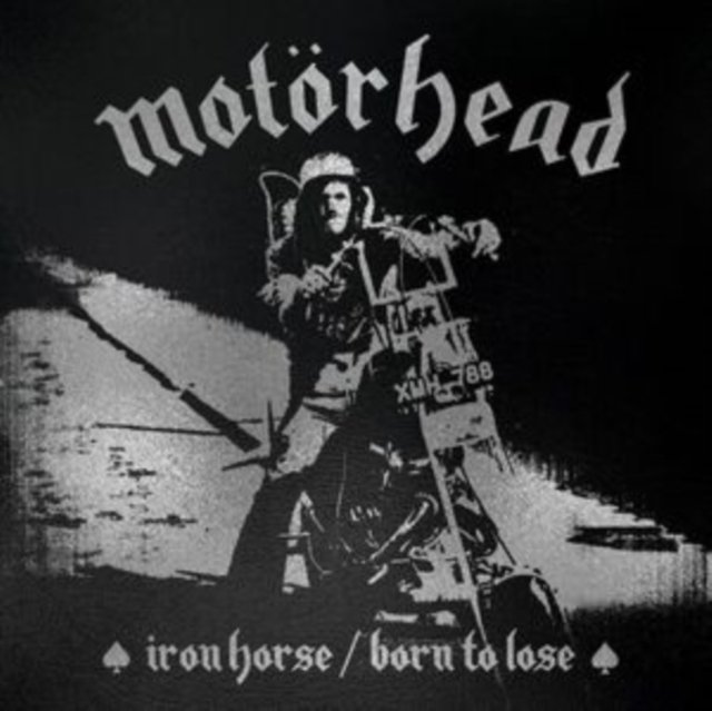 Motorhead: Iron Horse / Born To Lose 7\ LP"