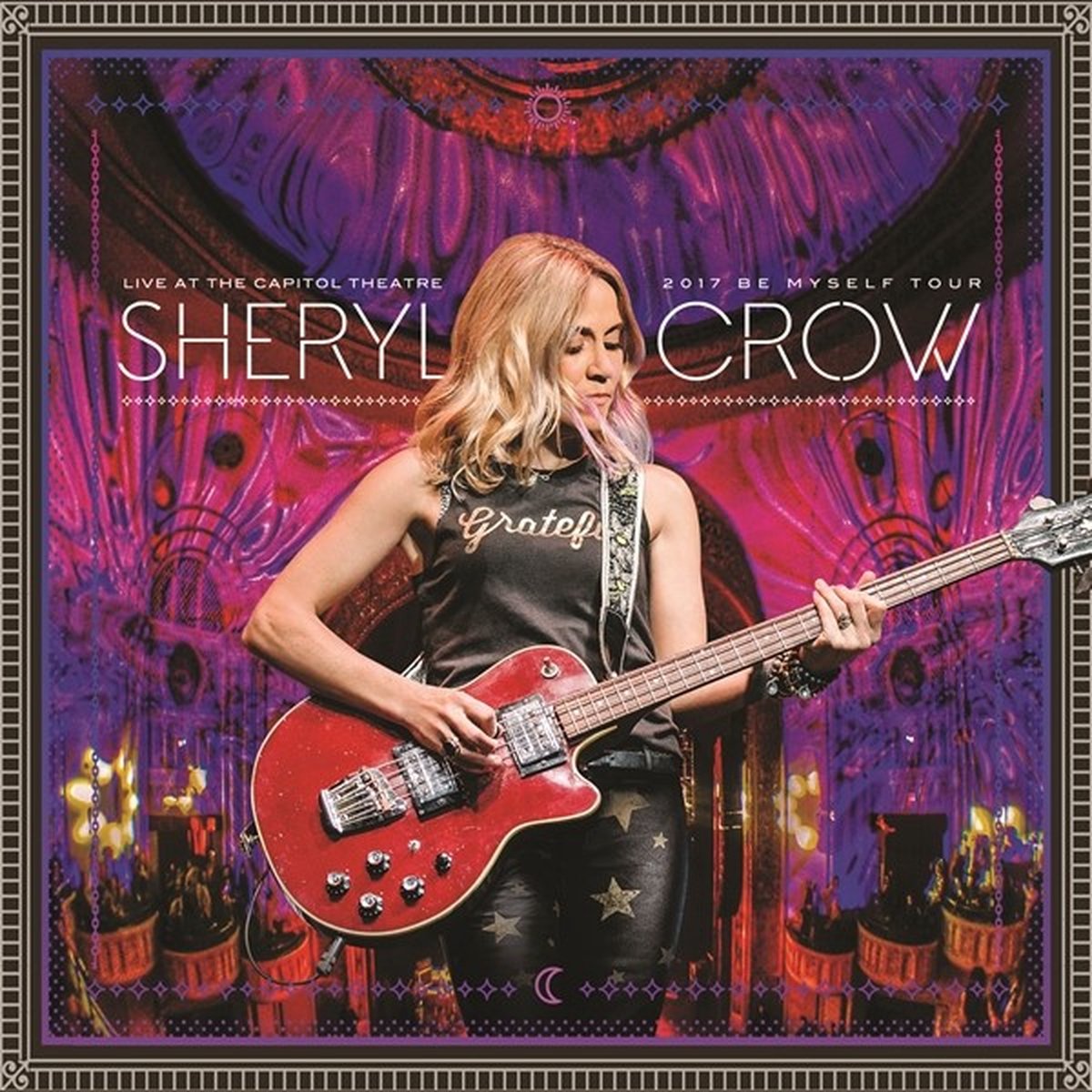 Sheryl Crow: Live At The Capitol Theatre: 2017 Be Myself Tour (Pink) LP