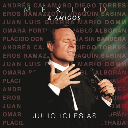 Julio Iglesias: México & Amigos