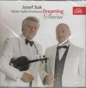 Josef Suk & Orchestr Václava Hybse: Dreaming / Snění