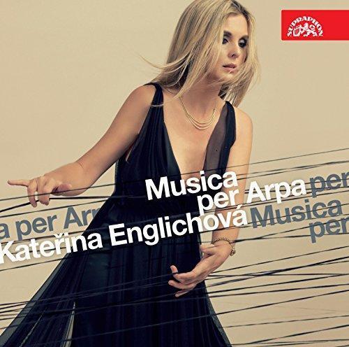 Kateřina Englichová And Various Composers: Musica Per Arpa