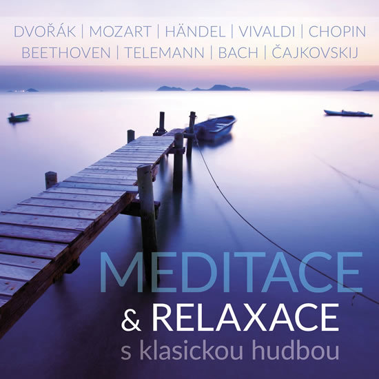 VARIOUS: MEDITACE & RELAXACE S KLASICKOU HUDBOU