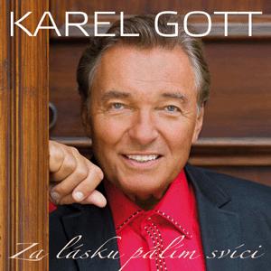 Karel Gott: Za lásku pálím svíci