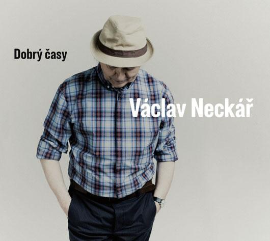 Václav Neckář: Dobrý časy