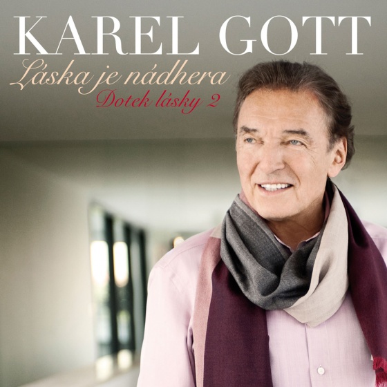 Karel Gott:  Láska Je Nádhera / Dotek Lásky 2