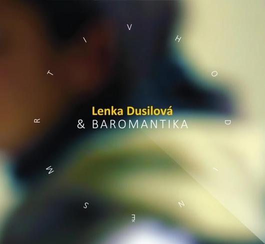 Lenka Dusilová & Baromantika: V hodině smrti