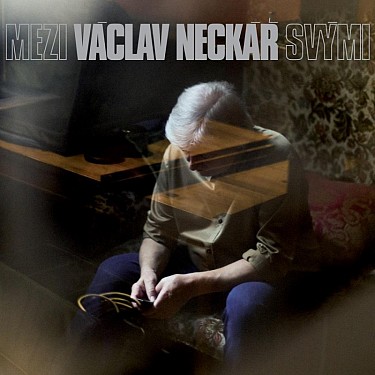 Václav Neckář: Mezi svými